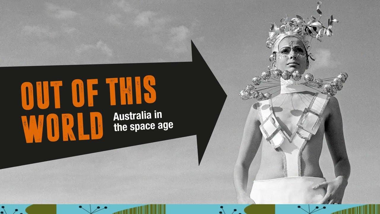 Out of this World: Australia in Space Age